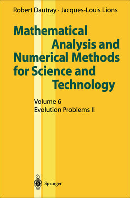 Mathematical Analysis and Numerical Methods for Science and Technology: Volume 6: Evolution Problems II