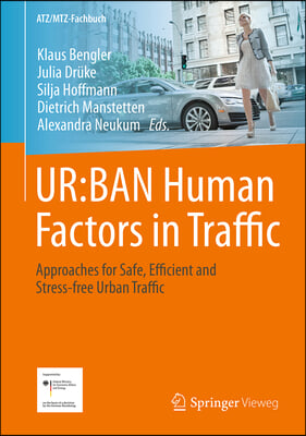 Ur: Ban Human Factors in Traffic: Approaches for Safe, Efficient and Stress-Free Urban Traffic