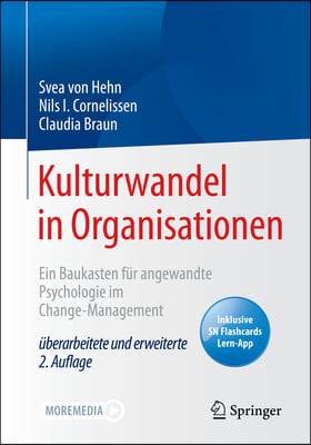 Kulturwandel in Organisationen: Ein Baukasten Fur Angewandte Psychologie Im Change-Management