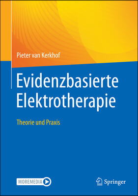Evidenzbasierte Elektrotherapie: Theorie Und Praxis