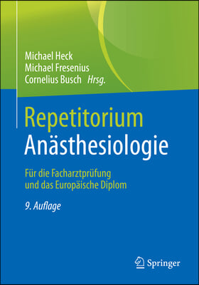 Repetitorium Anasthesiologie: Fur Die Facharztprufung Und Das Europaische Diplom