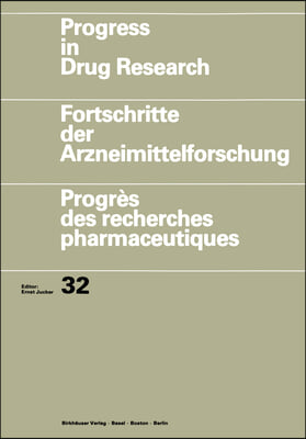 Progress in Drug Research / Fortschritte Der Arzneimittelforschung / Progr? Des Recherches Pharmaceutiques