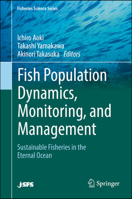 Fish Population Dynamics, Monitoring, and Management