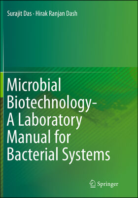 Microbial Biotechnology- a Laboratory Manual for Bacterial Systems