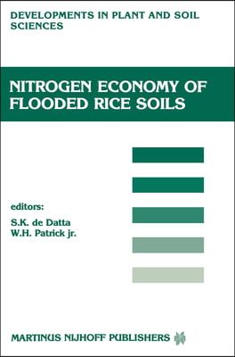 Nitrogen Economy of Flooded Rice Soils: Proceedings of a Symposium on the Nitrogen Economy of Flooded Rice Soils, Washington DC, 1983