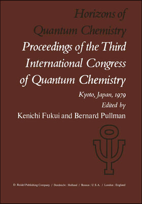 Horizons of Quantum Chemistry: Proceedings of the Third International Congress of Quantum Chemistry Held at Kyoto, Japan, October 29 - November 3, 19