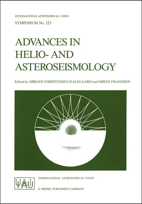 Advances in Helio- And Asteroseismology: Proceedings of the 123th Symposium of the International Astronomical Union, Held in Aarhus, Denmark, July 7-1