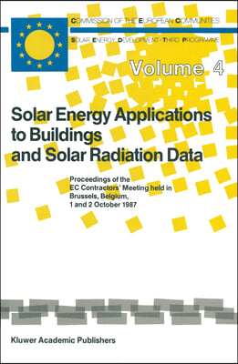 Solar Energy Applications to Buildings and Solar Radiation Data: Proceedings of the EC Contractors' Meeting Held in Brussels, Belgium, 1 and 2 October