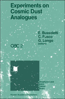 Experiments on Cosmic Dust Analogues: Proceedings of the Second International Workshop of the Astronomical Observatory of Capodimonte (Oac 2), Held at