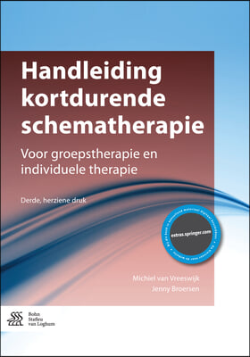 Handleiding Kortdurende Schematherapie: Voor Groepstherapie En Individuele Therapie