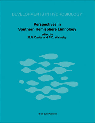 Perspectives in Southern Hemisphere Limnology: Proceedings of a Symposium, Held in Wilderness, South Africa, July 3-13, 1984