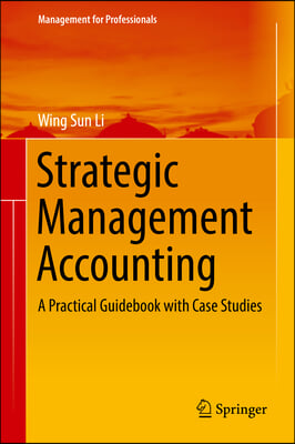 Strategic Management Accounting: A Practical Guidebook with Case Studies