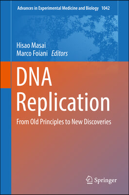 DNA Replication: From Old Principles to New Discoveries