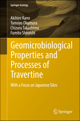 Geomicrobiological Properties and Processes of Travertine