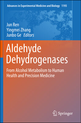 Aldehyde Dehydrogenases: From Alcohol Metabolism to Human Health and Precision Medicine