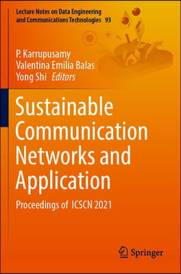 Sustainable Communication Networks and Application: Proceedings of Icscn 2021