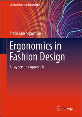 Ergonomics in Fashion Design: A Laypersons&#39; Approach