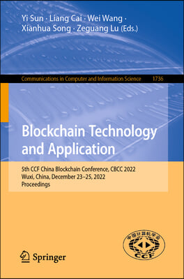 Blockchain Technology and Application: 5th Ccf China Blockchain Conference, Cbcc 2022, Wuxi, China, December 23-25, 2022, Proceedings