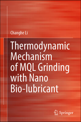 Thermodynamic Mechanism of Mql Grinding with Nano Bio-Lubricant