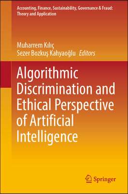 Algorithmic Discrimination and Ethical Perspective of Artificial Intelligence