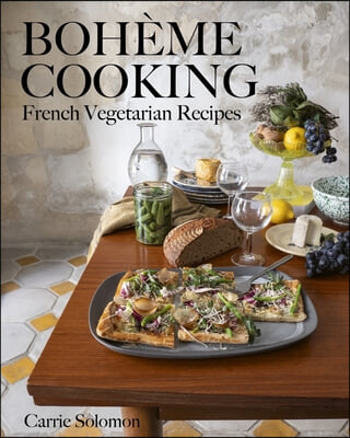 Boh&#232;me Cooking: French Vegetarian Recipes