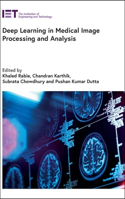 Deep Learning in Medical Image Processing and Analysis