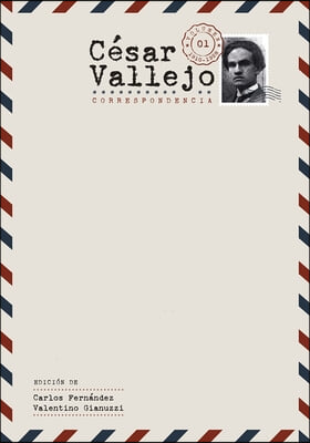 Cesar Vallejo. Correspondencia: Volumen 1. 1910-1928