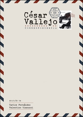 Cesar Vallejo. Correspondencia: Volumen 2. 1929-1938