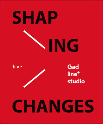 Shaping Changes: Line+ Studio