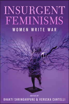 Insurgent Feminisms: Women Write War