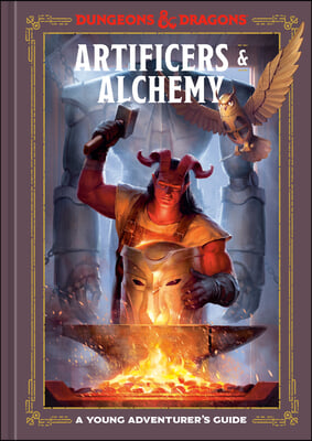 Artificers &amp; Alchemy (Dungeons &amp; Dragons): A Young Adventurer&#39;s Guide