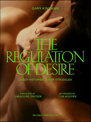 The Regulation of Desire, Third Edition: Queer Histories, Queer Struggles