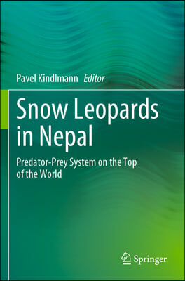 Snow Leopards in Nepal: Predator-Prey System on the Top of the World