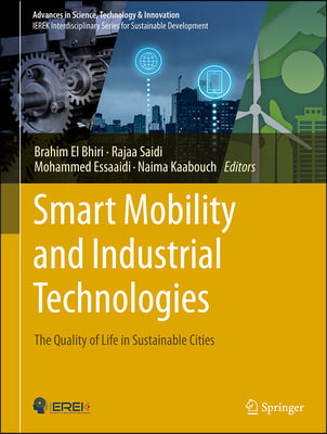 Smart Mobility and Industrial Technologies: The Quality of Life in Sustainable Cities