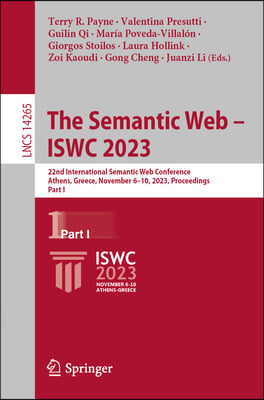 The Semantic Web - Iswc 2023: 22nd International Semantic Web Conference, Athens, Greece, November 6-10, 2023, Proceedings, Part I