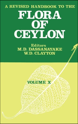 Revised Handbook to the Flora of Ceylon - Volume 10