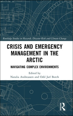 Crisis and Emergency Management in the Arctic