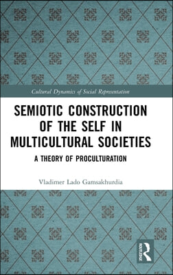 Semiotic Construction of the Self in Multicultural Societies