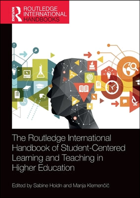 Routledge International Handbook of Student-Centered Learning and Teaching in Higher Education