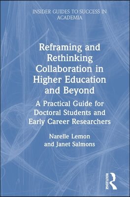 Reframing and Rethinking Collaboration in Higher Education and Beyond