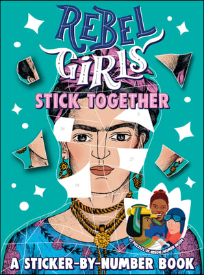 Rebel Girls Stick Together: A Sticker-By-Number Book