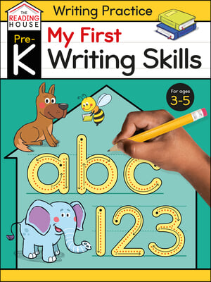 My First Writing Skills (Pre-K Writing Workbook): Preschool Writing Activities, Ages 3-5, Pen Control, Letters and Numbers Tracing, Drawing Shapes, an