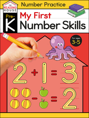 My First Number Skills (Pre-K Number Workbook): Preschool Activities, Ages 3-5, Early Math, Number Tracing, Counting, Addition and Subtraction, Shapes