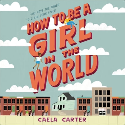 How to Be a Girl in the World Lib/E