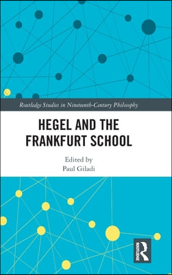 Hegel and the Frankfurt School