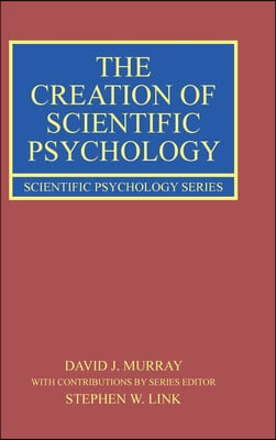 Creation of Scientific Psychology