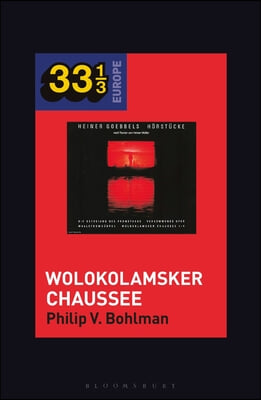 Heiner Müller and Heiner Goebbels's Wolokolamsker Chaussee