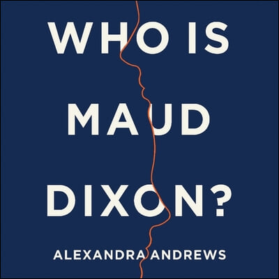 Who Is Maud Dixon? Lib/E