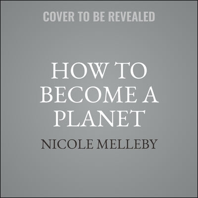 How to Become a Planet