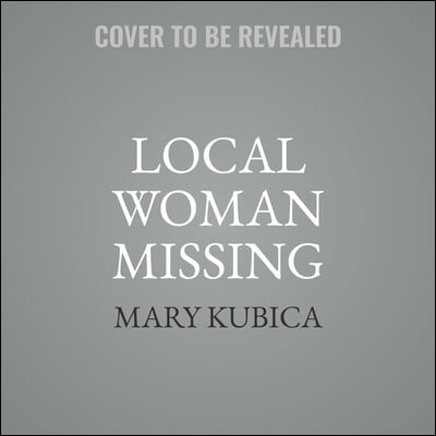 Local Woman Missing Lib/E